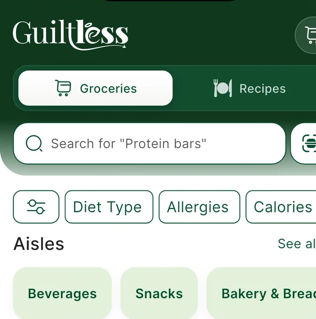 Guiltless home screen with Groceries and Recipes tabs, a product search box, Diet Type, Allergies and Calories filter buttons, and an Aisles row showing three aisles: "Beverages," "Snacks" and "Bakery & Bread."